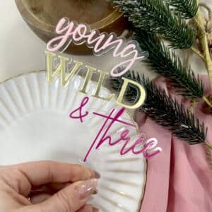 Young wild and three Cake Topper